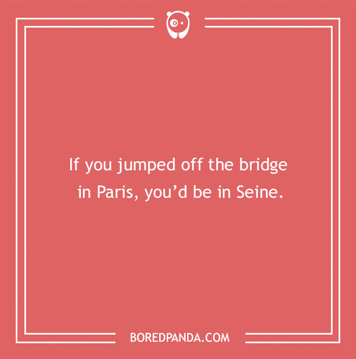 Text on red background with a funny smart joke about Paris and the Seine.