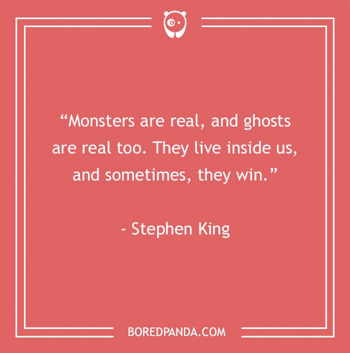 Stephen King quote about monsters and ghosts