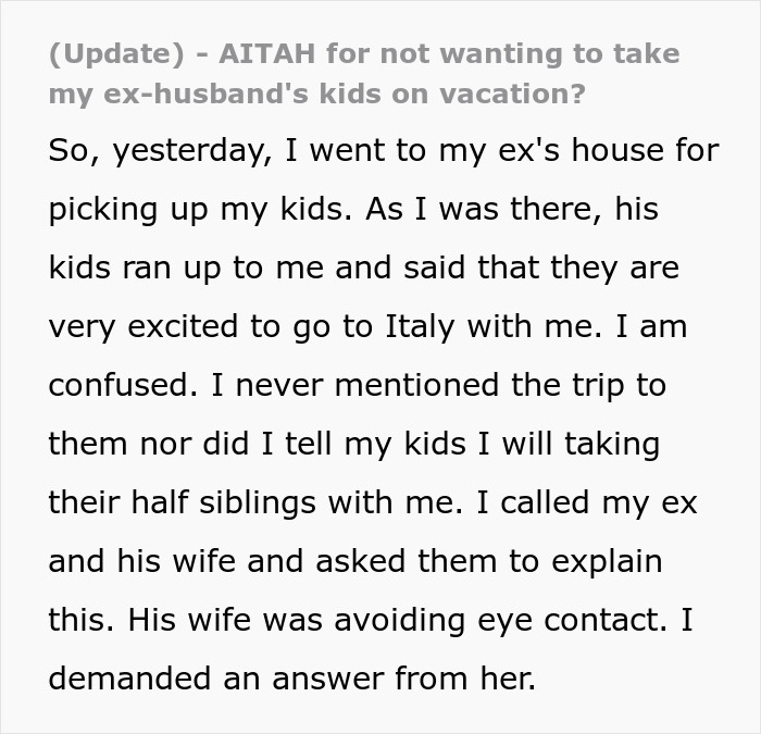 Woman refusing to take ex&rsquo;s kids on Italy trip called greedy witch by ex&rsquo;s mistress amid family conflict and confusion.