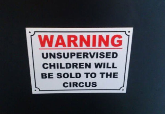 Aviso: los niños sin supervisión serán vendidos al circo