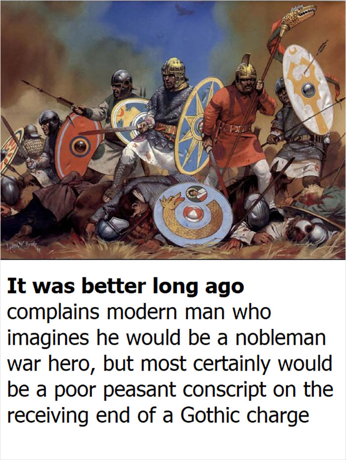 Medieval soldiers in battle with shields and spears, with a humorous text about modern perceptions of the past.