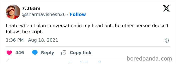 Tweet about a socially awkward person planning conversations, feeling off-script when others don't follow.