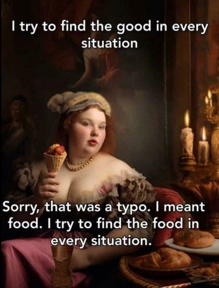 Medieval painting showing a woman with an ice cream cone, humorous text about finding food instead of good in situations.