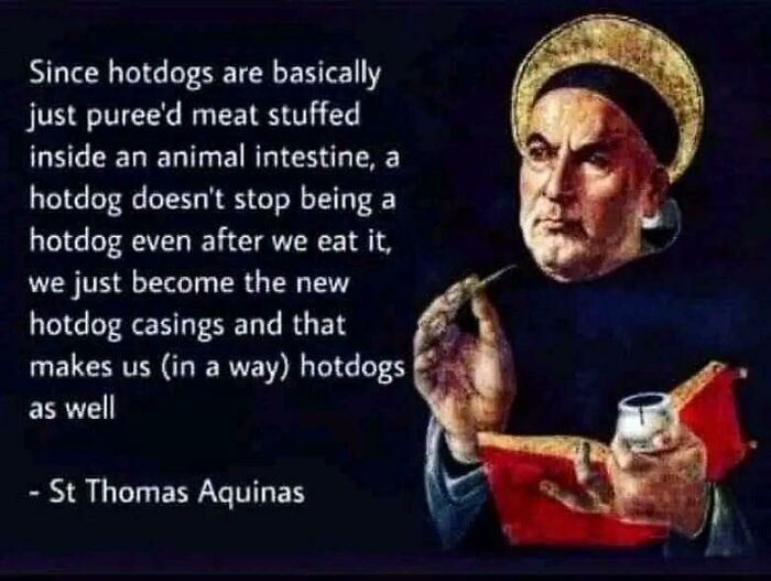 Medieval meme of St. Thomas Aquinas humorously pondering the nature of hotdogs and their casings.
