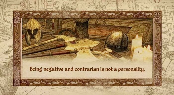Medieval meme with helmets, axes, and candles, featuring the text "Being negative and contrarian is not a personality."
