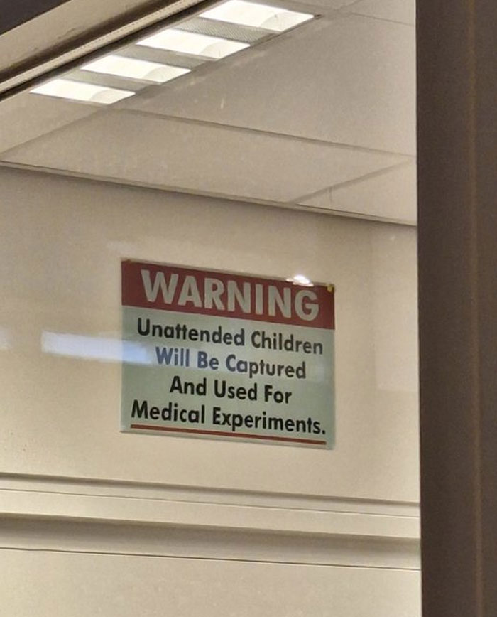AVISO: Los niños desatendidos serán capturados y usados en experimentos médicos