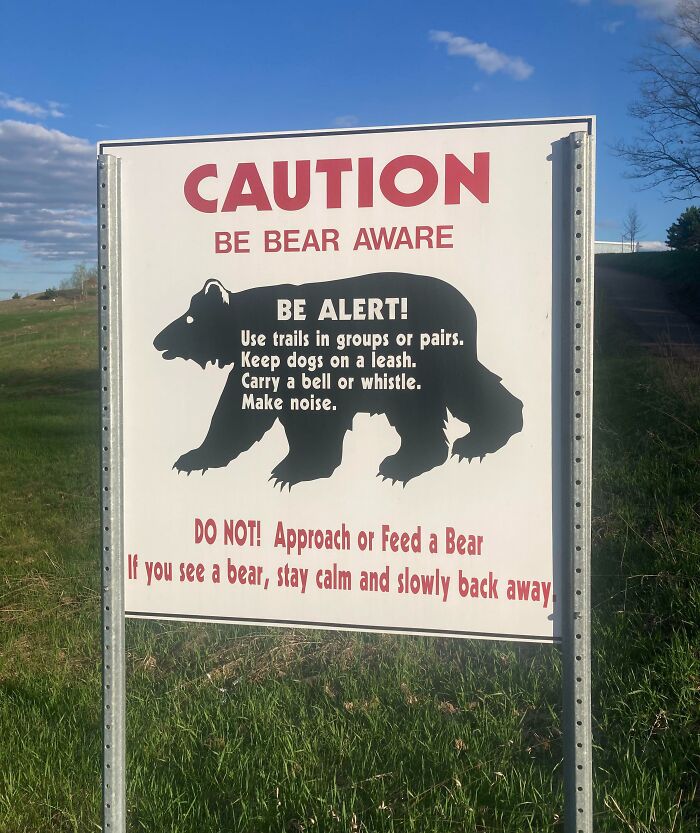 These Signs Are Posted All Over The Walking Trails In My Town