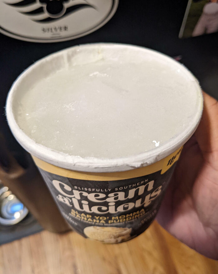 My Kid Eats The Entire Pint Of Ice Cream And Then Fills It With Water And Freezes It To Make Me Think I Had A Nice Treat To Enjoy At Night