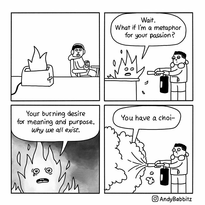 Black and white comic panel by Andy Babbitz depicting a humorous take on daily things with fire and passion metaphors.
