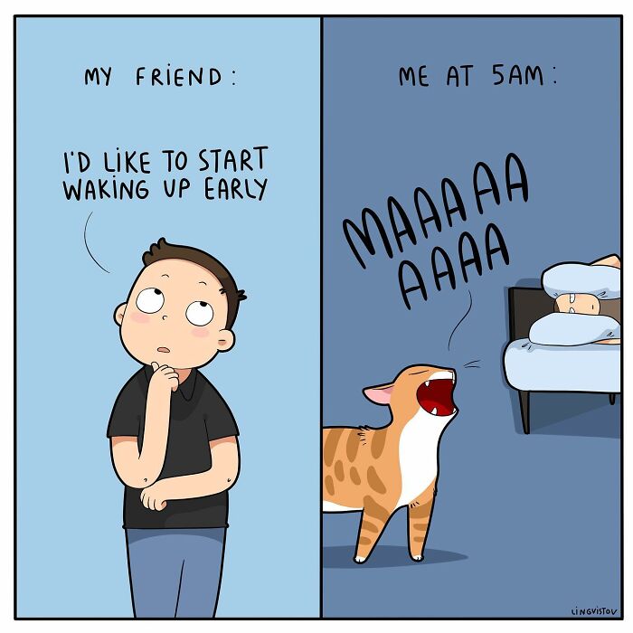 Comic illustration showing a person wanting to wake up early contrasted with a cat loudly meowing at 5 AM.