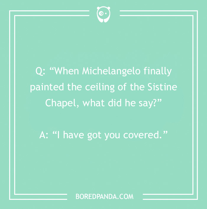 103 Art Jokes That Bring Sophistication To Entertainment