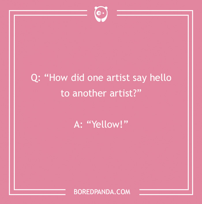 103 Art Jokes That Bring Sophistication To Entertainment