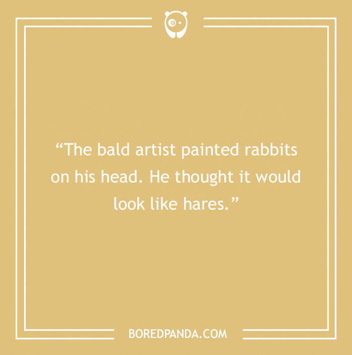 103 Art Jokes That Bring Sophistication To Entertainment