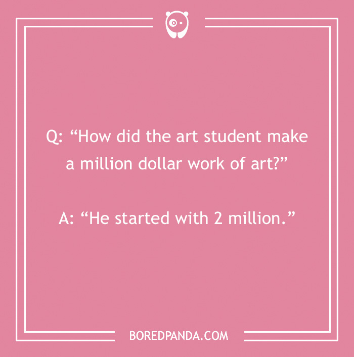 103 Art Jokes That Bring Sophistication To Entertainment