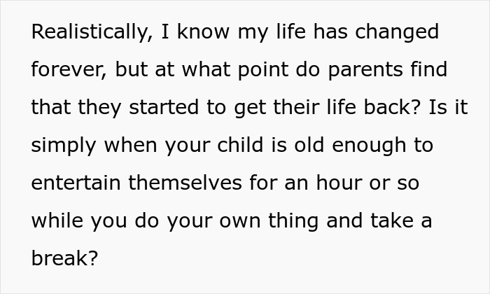 New Dad Asks When He Will Finally Get Some Of His Life Back, Gets Advice From Seasoned Parents New Dad Asks When He Will Finally Get Some Of His Life Back, Gets Advice From Seasoned Parents