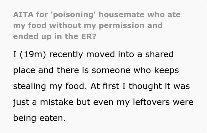 "AITA For 'Poisoning' Housemate Who Ate My Food Without My Permission And Ended Up In The ER?" "AITA For 'Poisoning' Housemate Who Ate My Food Without My Permission And Ended Up In The ER?"