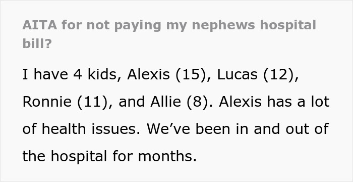 “AITA For Not Paying My Nephew’s Hospital Bill?” “AITA For Not Paying My Nephew’s Hospital Bill?”