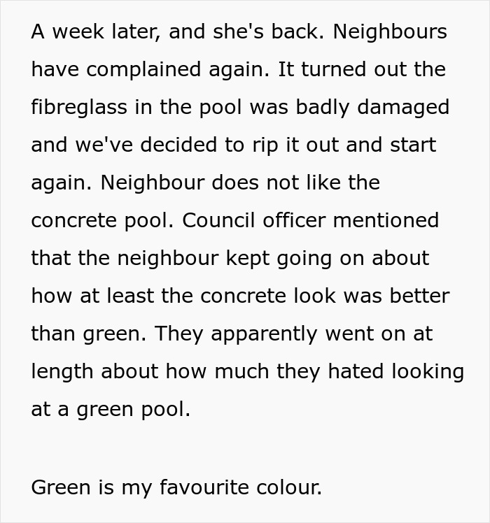 Person Wreaks Petty Revenge On Neighbor Who Kept Complaining About Their Pool By Painting It Green Person Wreaks Petty Revenge On Neighbor Who Kept Complaining About Their Pool By Painting It Green