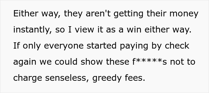 &ldquo;I View It As A Win&rdquo;: Company Charges A $10 Fee For Each Payment So This Person Goes Old-School