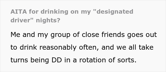 Person Enjoys Drinks On Their DD Nights As They Can&rsquo;t Operate A Vehicle, Gets Under A Friend&rsquo;s Skin