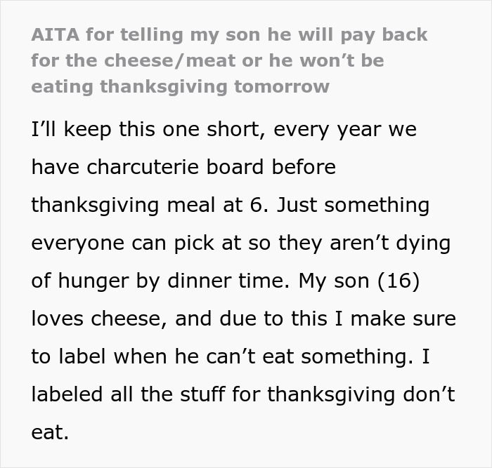 Text excerpt about 16-year-old devouring $70 worth of charcuterie meant for Thanksgiving and being told to pay back. Text excerpt about 16-year-old devouring $70 worth of charcuterie meant for Thanksgiving and being told to pay back.