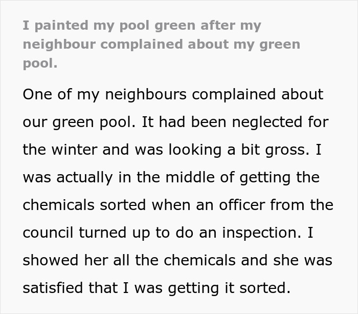 Person Wreaks Petty Revenge On Neighbor Who Kept Complaining About Their Pool By Painting It Green Person Wreaks Petty Revenge On Neighbor Who Kept Complaining About Their Pool By Painting It Green
