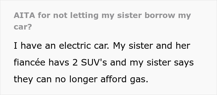 "Sister Says They Can No Longer Afford Gas": Woman Begs Bro To Use His Electric Car, Gets A No "Sister Says They Can No Longer Afford Gas": Woman Begs Bro To Use His Electric Car, Gets A No