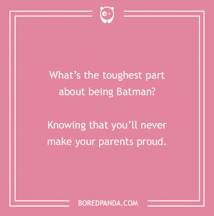 Batman joke on a pink background about the toughest part of being Batman and his parents.