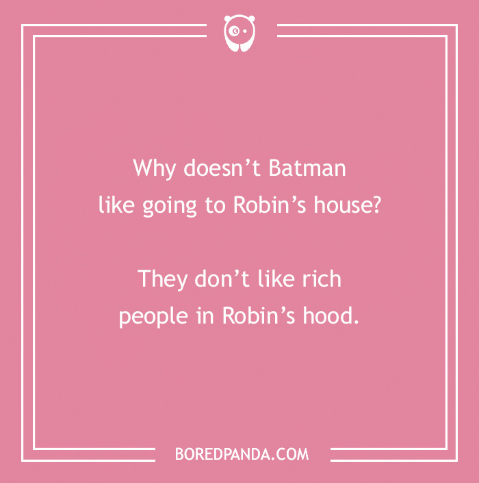 Batman joke about visiting Robin's house, highlighting a pun on "rich people in Robin's hood," with pink background.