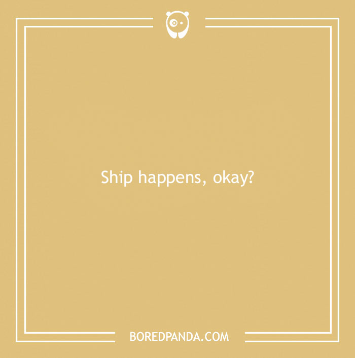 Beach puns text illustration with the phrase Ship happens, okay, perfect for 158 beach puns to make you roll in the water.