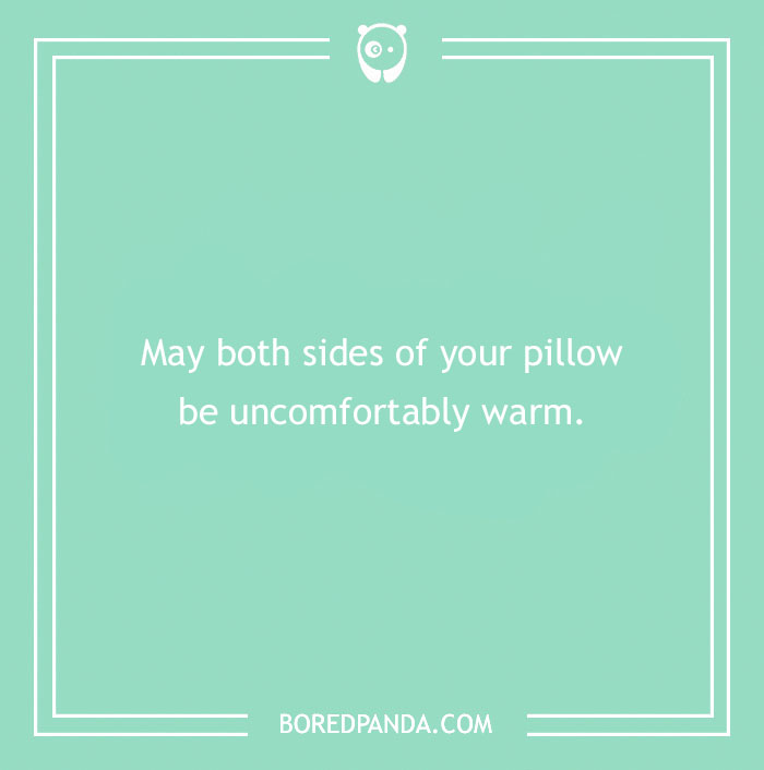 Humorous insult wishing both sides of a pillow to be uncomfortably warm on a green background.