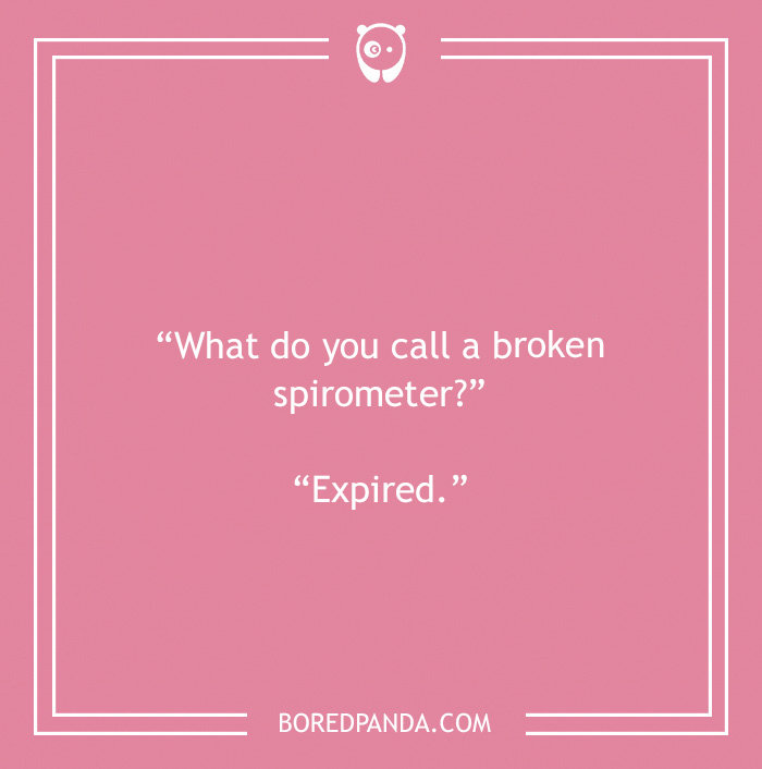 Biology joke about broken spirometer