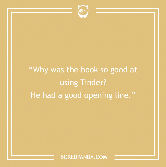Book pun about Tinder with the line, "He had a good opening line," on a yellow background.