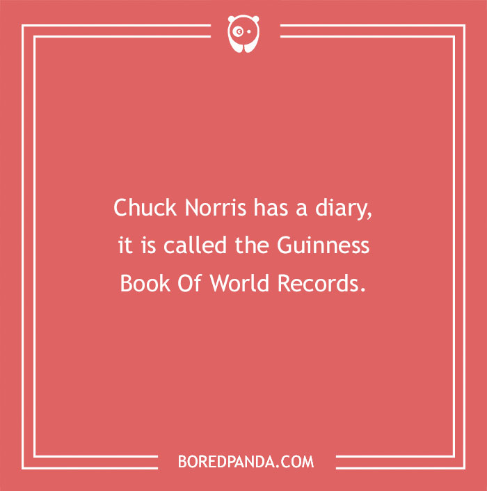 Chuck Norris joke on a red background: "Chuck Norris has a diary, it is called the Guinness Book Of World Records."
