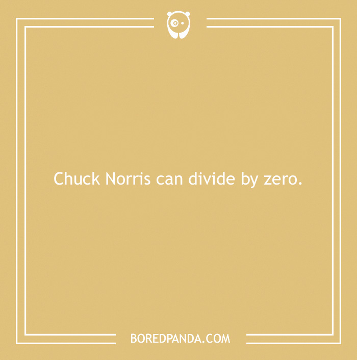 Chuck Norris joke on beige background: "Chuck Norris can divide by zero."