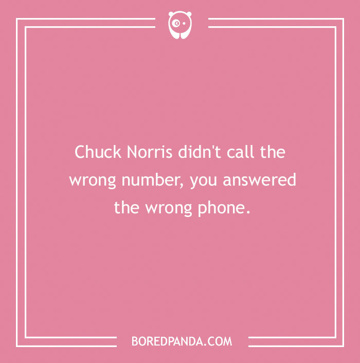 Humorous Chuck Norris joke on a pink background about answering the wrong phone.