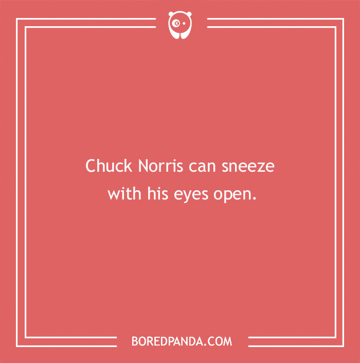 Chuck Norris joke on a red background: "Chuck Norris can sneeze with his eyes open."