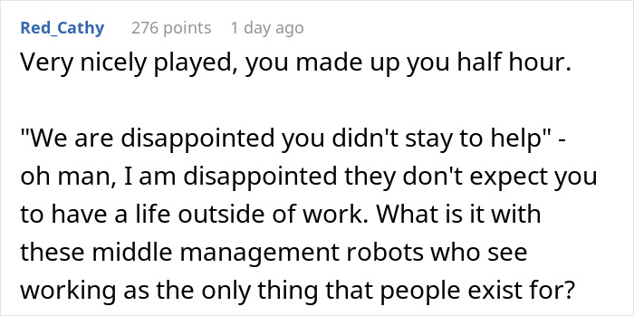 Person Maliciously Complies With A Stupid Work Policy By Coming To Work For Only 30 Minutes Person Maliciously Complies With A Stupid Work Policy By Coming To Work For Only 30 Minutes