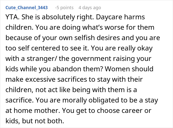 Comment criticizing daycare and defending stay at home mothers, discussing moral obligation and parenting choices. Comment criticizing daycare and defending stay at home mothers, discussing moral obligation and parenting choices.