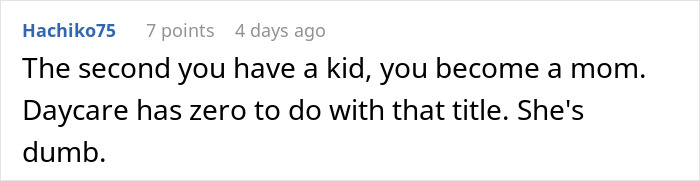 Screenshot of a social media comment discussing a mom scolding another mom for sending kids to daycare. Screenshot of a social media comment discussing a mom scolding another mom for sending kids to daycare.