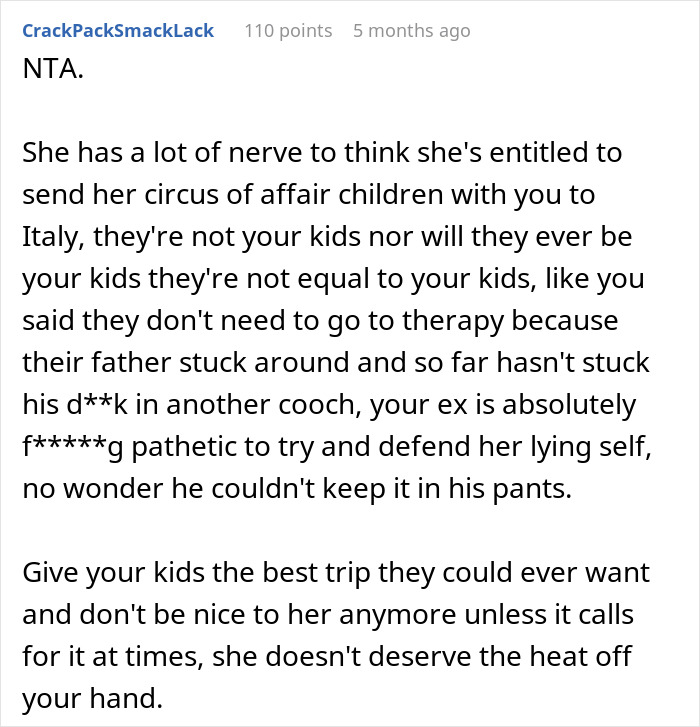 Online comment criticizing ex&rsquo;s mistress calling woman greedy witch for refusing kids trip to Italy, defending her parenting choices.