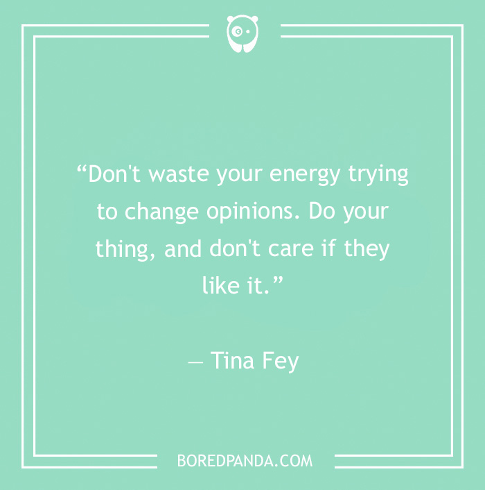 Tina Fey quite on changing opinions  - 22