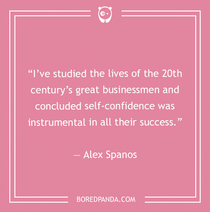 Alex Spanos quote on confidence  - 28