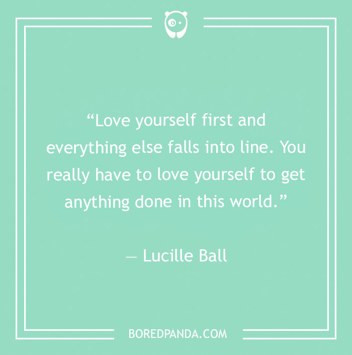 Lucille Ball quote on loving yourself  - 31