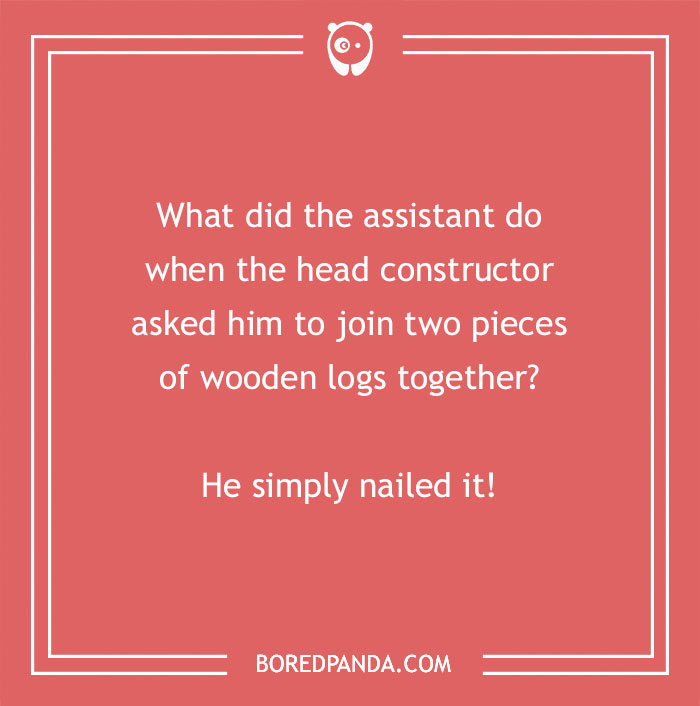 Construction joke about an assistant nailing two wooden logs together, highlighting humor in construction tasks.
