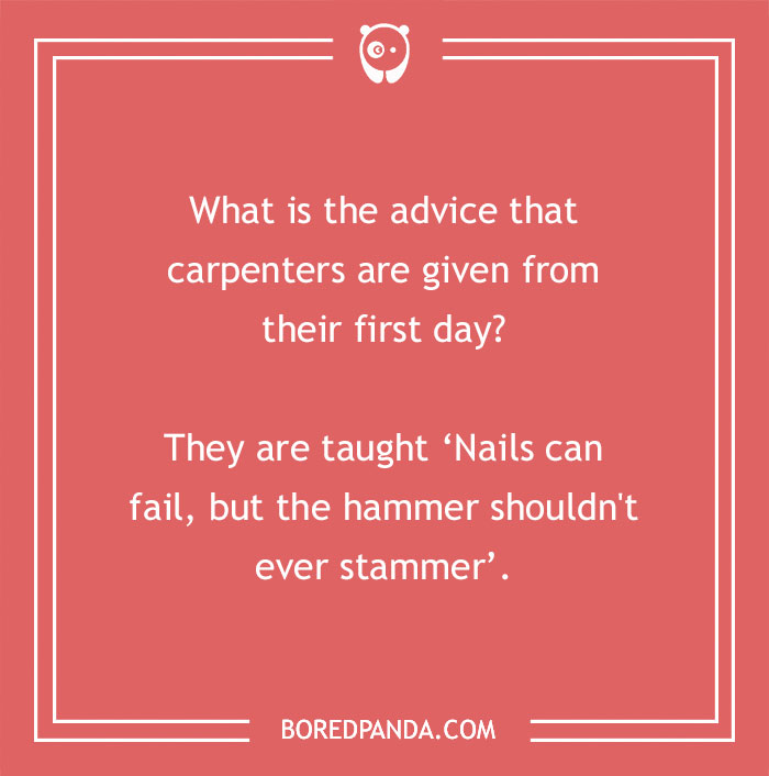 Construction joke about carpenters learning to keep the hammer steady as part of construction humor.