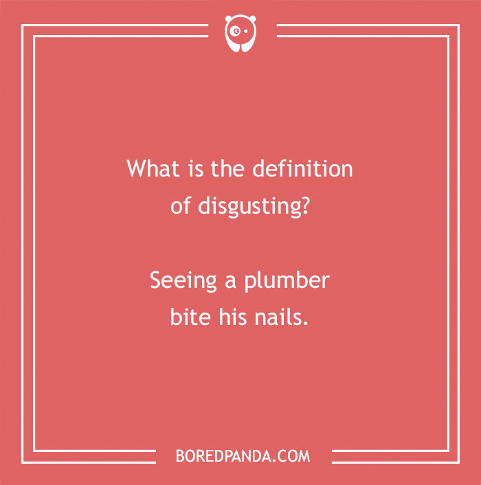 Construction joke about the definition of disgusting involving a plumber biting his nails on a red background.