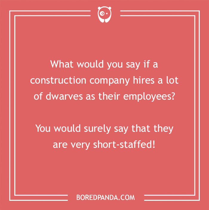 Construction joke on short-staffed company humor, playing on dwarves as employees in construction industry.