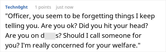 Woman Gets Rid Of Nosy Cop By Playing Dumb And Giving Absurdly Detailed Answers To Questions