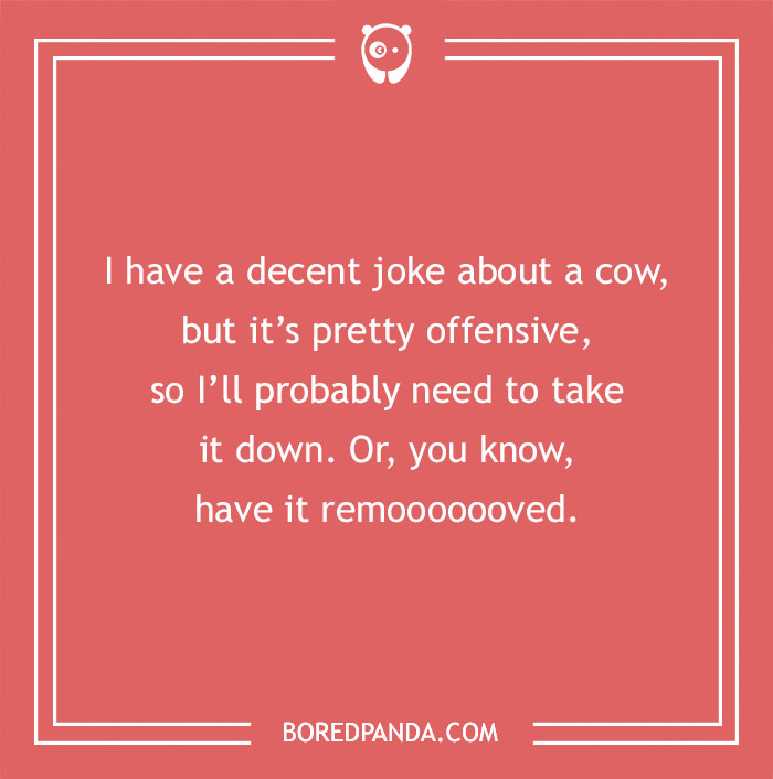 Cow pun joke about a cow being offensive and needing to be taken down or remooooved with humor on a pink background. - 22